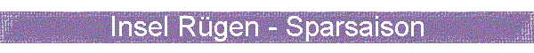 Insel Rügen - Sparsaison